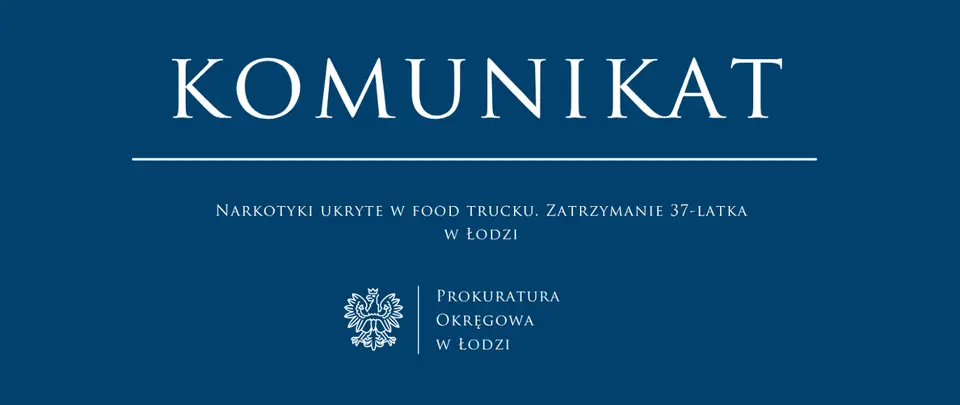 Zatrzymanie 37-latka w Łodzi: znaleziono kilogramy narkotyków ukryte w food trucku